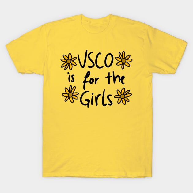 VSCO is for the girls T-Shirt by A Comic Wizard